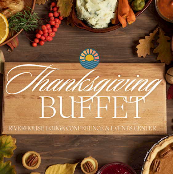 A Feast for All: The Thanksgiving Grand Buffet at Riverhouse Lodge